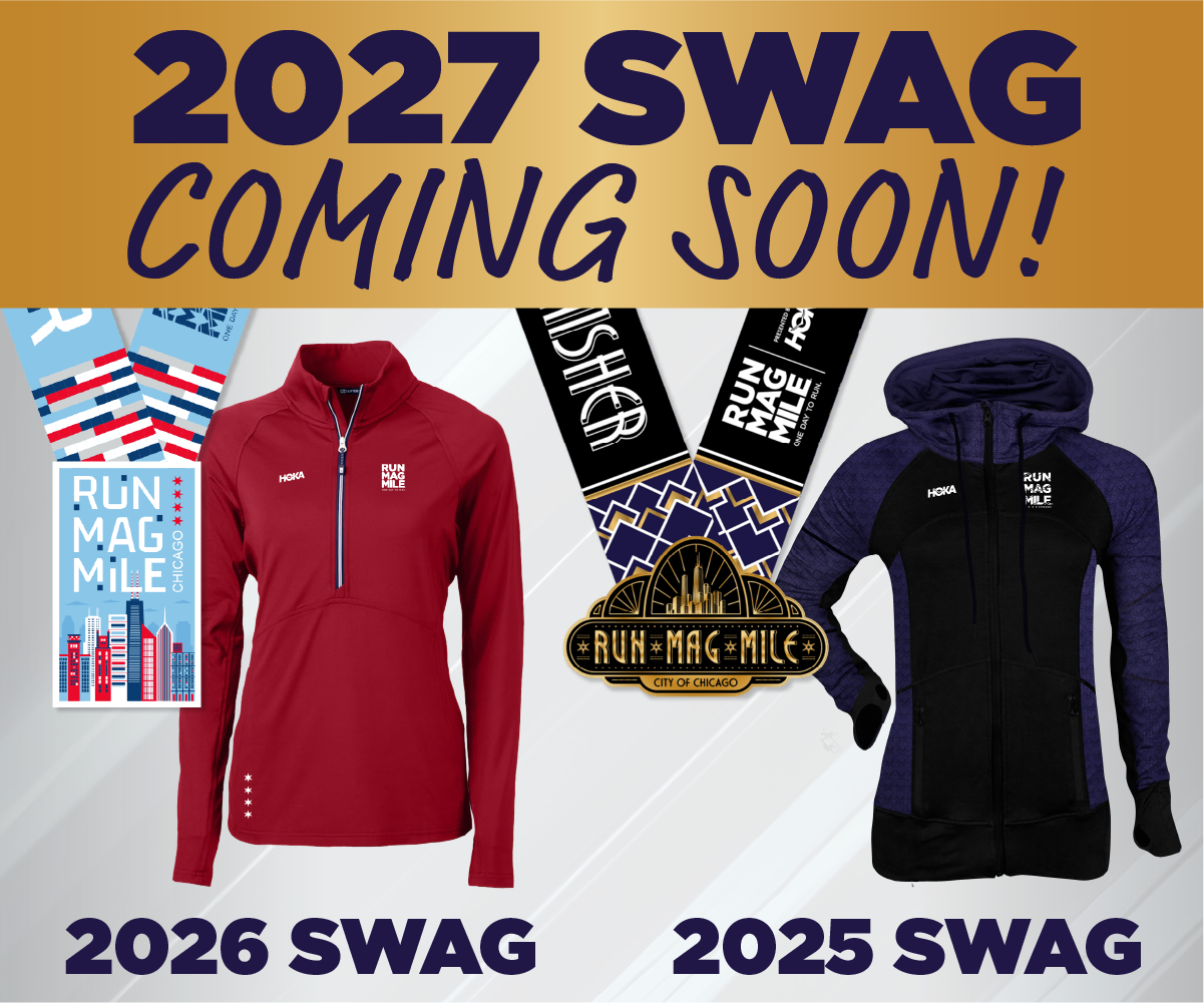 2027 Run Mag Mile Swag Coming Soon 2027 Run Mag Mile Swag Coming Soon